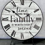 White Time Spent With Family Is Worth Every Second Wall Clock